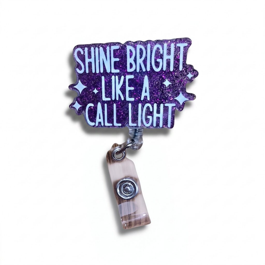 SHINE BRIGHT LIKE A CALL LIGHT BADGES