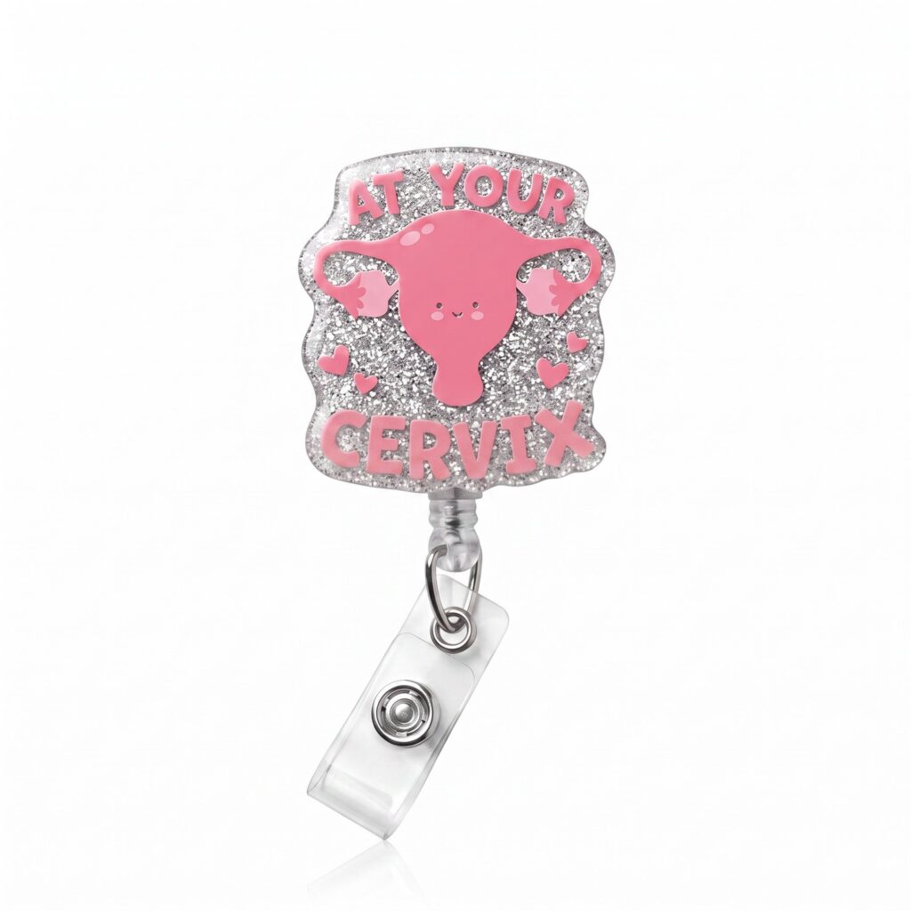 AT YOUR CERVIX BADGES