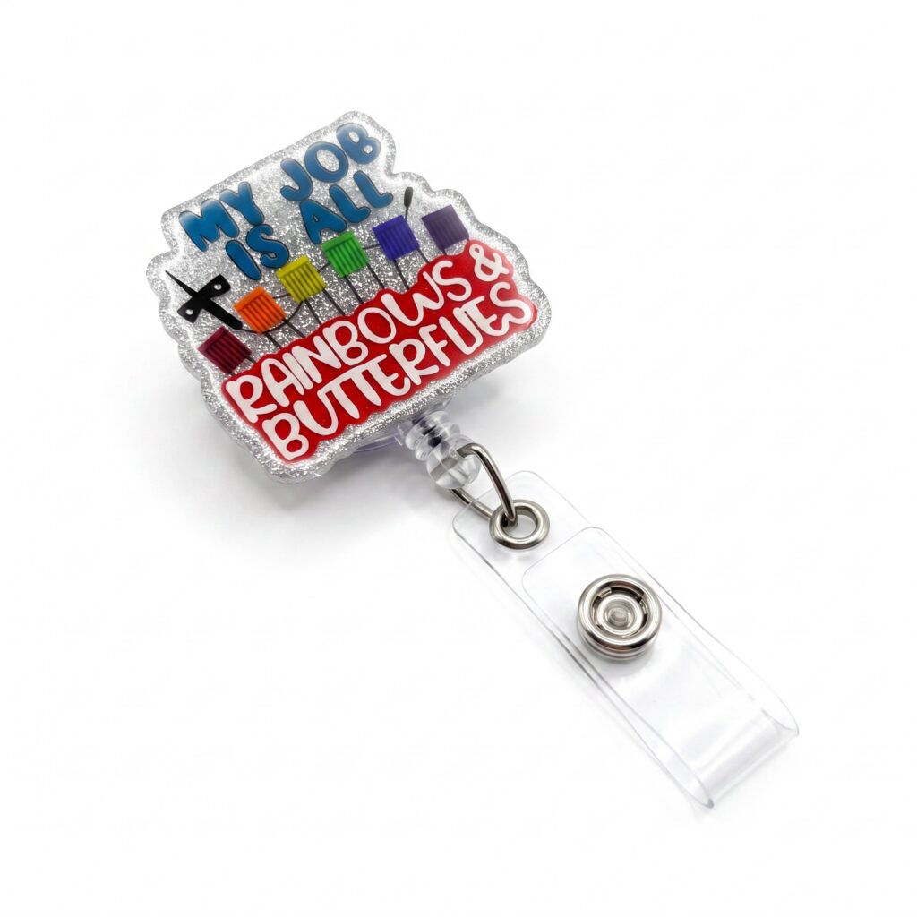 MY JOB IS ALL RAINBOWS AND BUTTERFLIES  BADGES